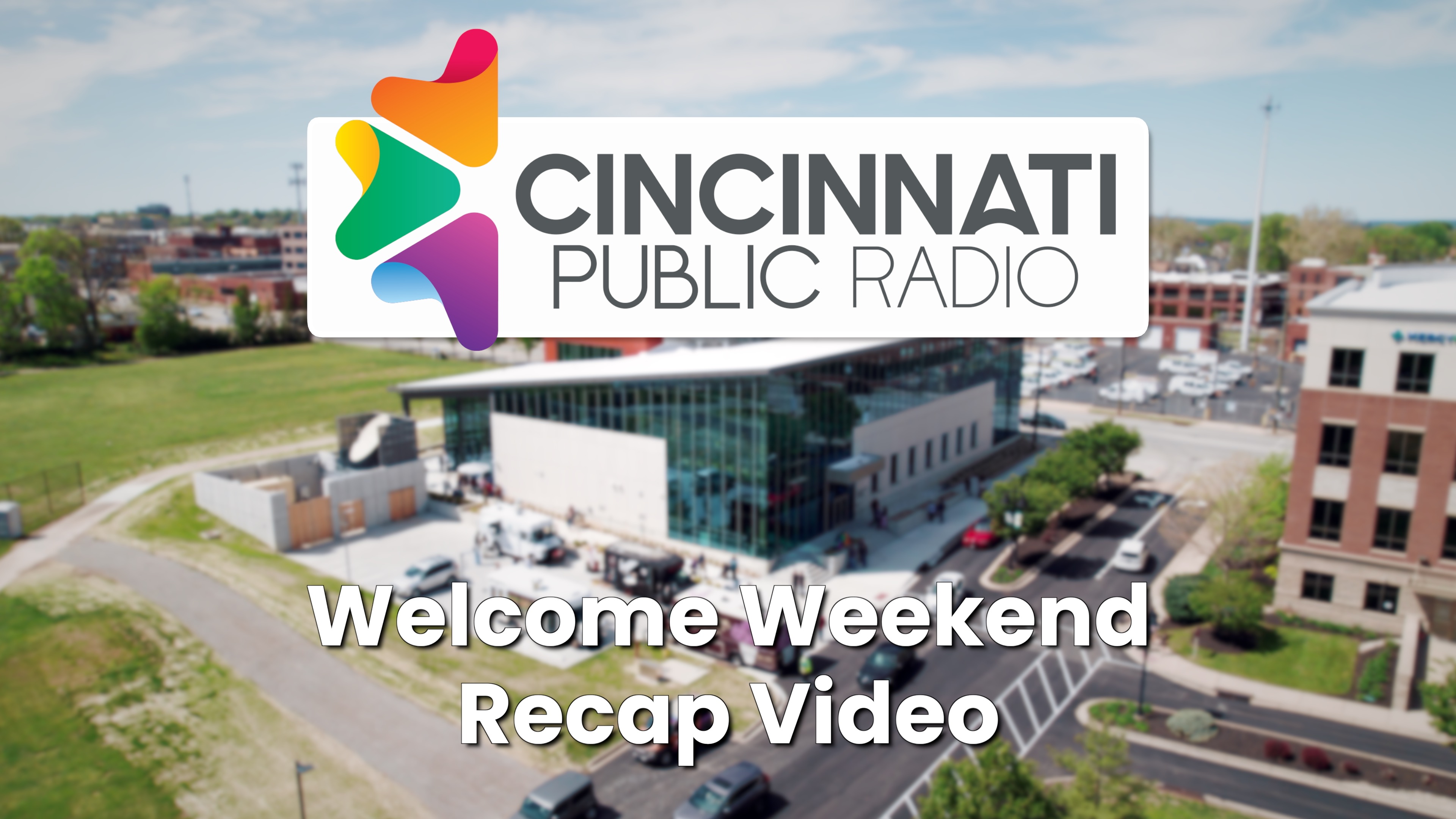 Cincinnati Public Radio Welcome Weekend